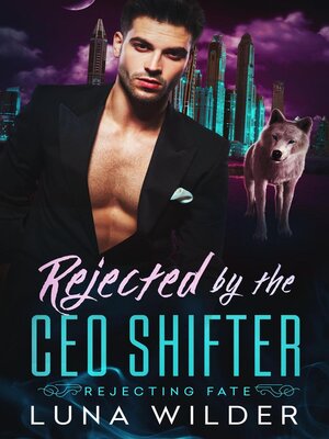 cover image of Rejected by the CEO Shifter